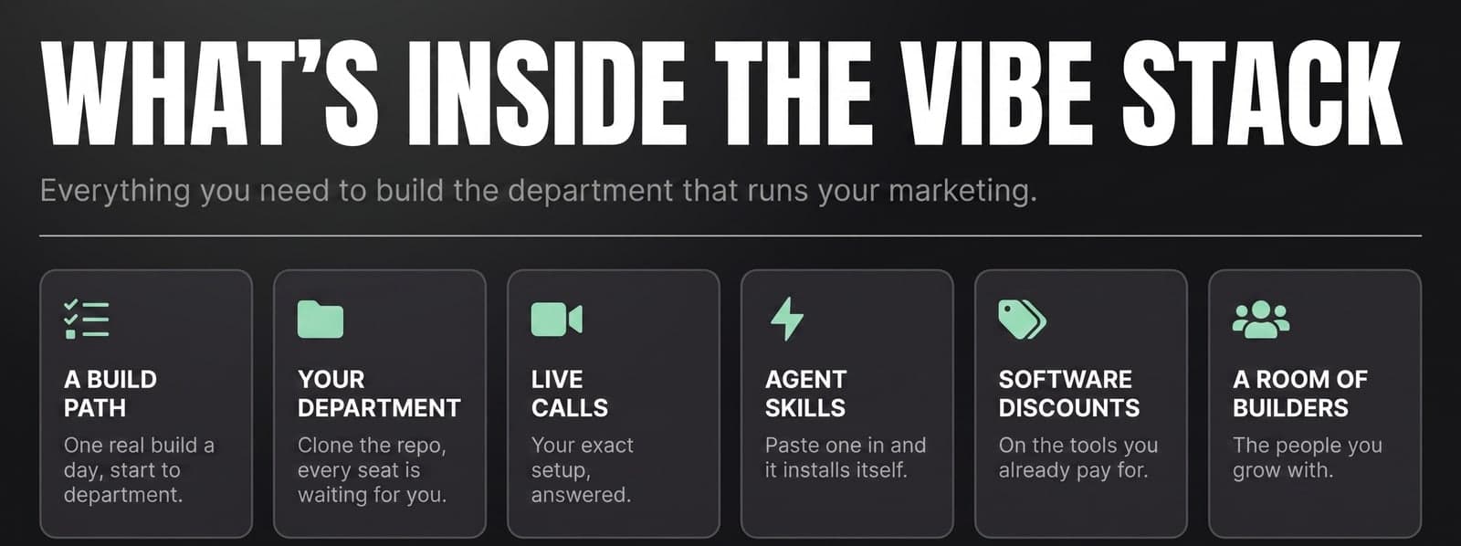 What's inside The Vibe Stack: a build path, your department, live calls, agent skills, software discounts, a room of builders