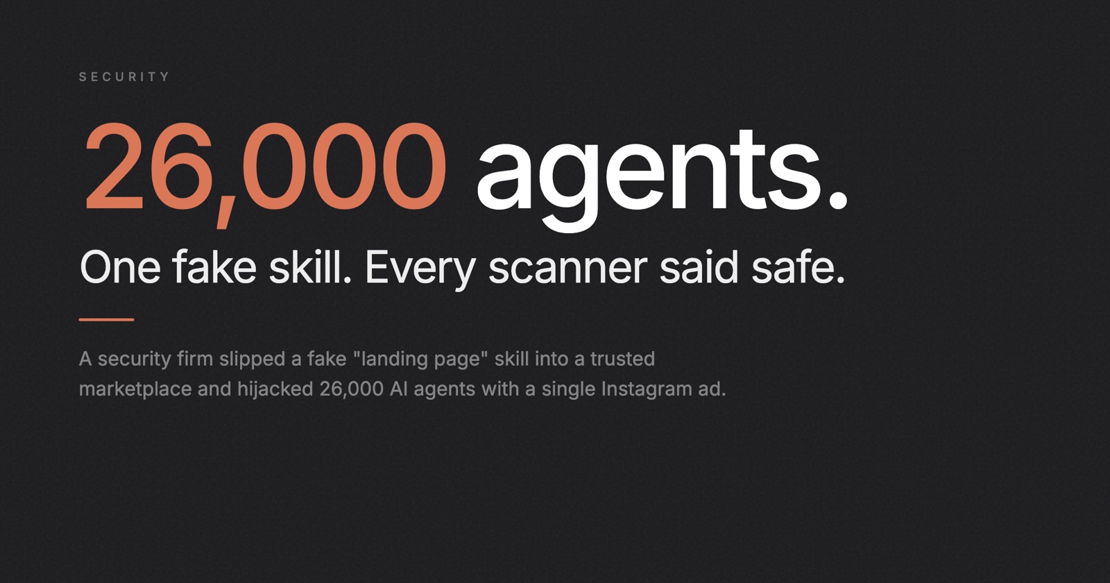 Dark editorial graphic: 26,000 agents hijacked by one fake skill that every scanner marked safe